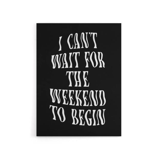 "Artery8 Can't Wait For The Weekend To Begin Dizzy Font Canvas Wall Art Print in Black - Size: W24"" x H32""" - image 1