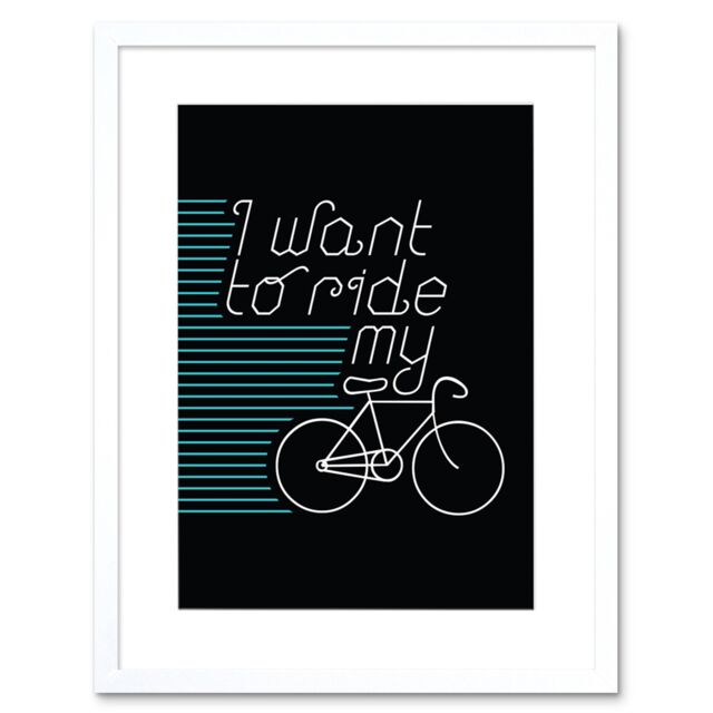 "Artery8 Wall Art Print I Want to Ride My Bike Artwork Framed 9X7 Inch in White - Size: W7"" x H9""" - image 1