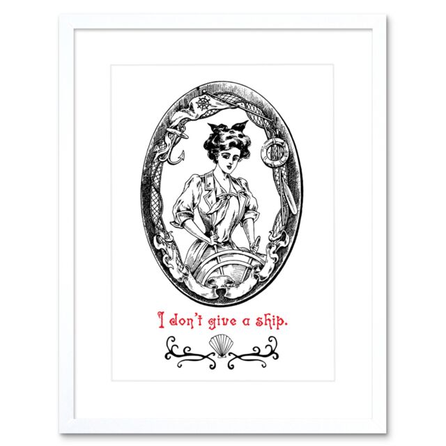 "Artery8 Wall Art Print Quote Don't Give a Ship Lady Captain Framed in White - Size: W7"" x H9""" - image 1