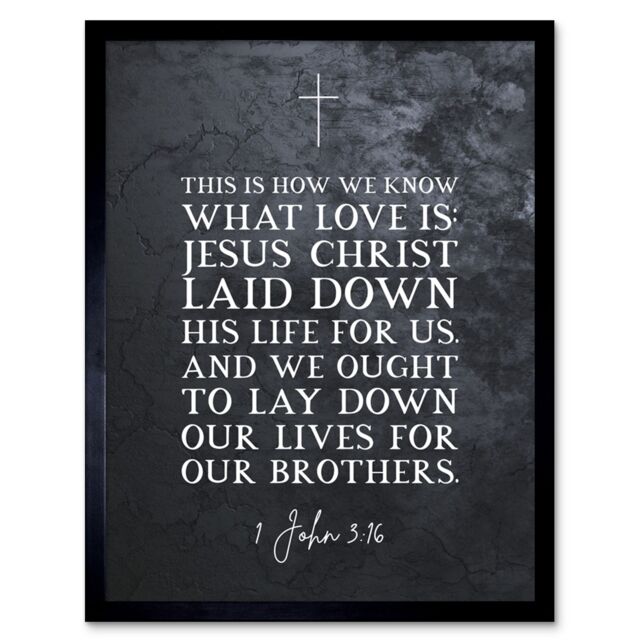 Artery8 Wall Art Print 1 John 3:16 Love Jesus Christ Laid Down His Life For Us Christian Bible Verse Quote Scripture Typography Art Framed - image 1