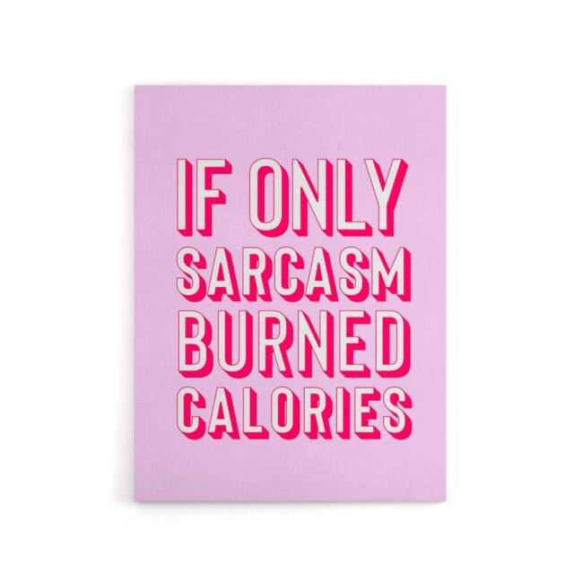 "Artery8 If Only Sarcasm Burned Calories Pink Red Funny Canvas Wall Art Print - Size: W12"" x H16""" - image 1