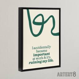 "Artery8 Accidentally Important At Work Ruining My Life Framed Canvas Art Print in Green - Size: W12"" x H16""" - thumbnail 2