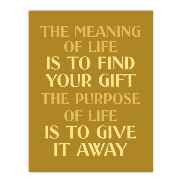 "Artery8 The Meaning & Purpose Of Life Quote Wall Art Print in Gold - Size: W12"" x H16""" - image 1