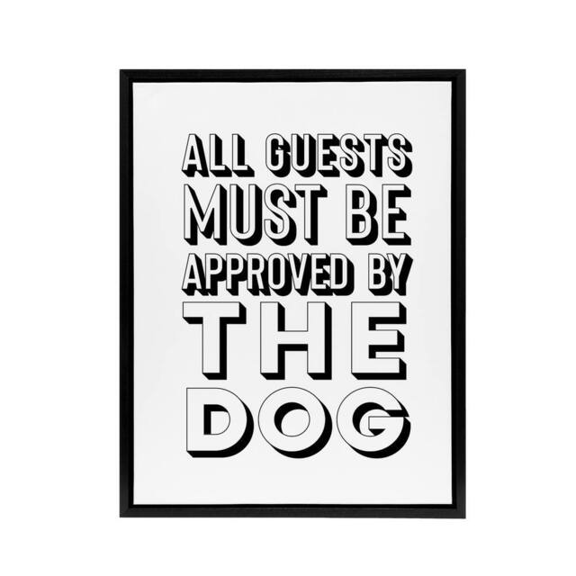 "Artery8 All Guests Must Be Approved By The Dog Funny Framed Canvas Wall Art in White - Size: W12"" x H16""" - image 1