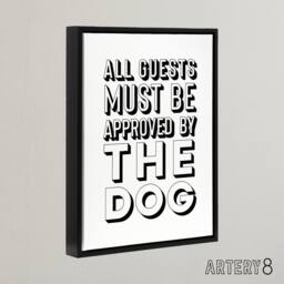 "Artery8 All Guests Must Be Approved By The Dog Funny Framed Canvas Wall Art in White - Size: W12"" x H16""" - thumbnail 2