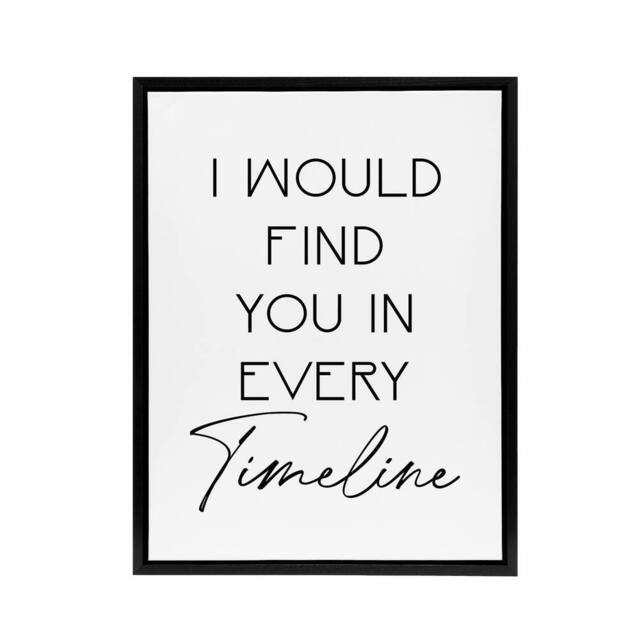 "Artery8 Would Find You In Every Timeline Bright Romantic Framed Canvas Art in White - Size: W12"" x H16""" - image 1