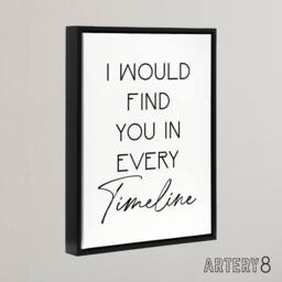 "Artery8 Would Find You In Every Timeline Bright Romantic Framed Canvas Art in White - Size: W12"" x H16""" - thumbnail 2