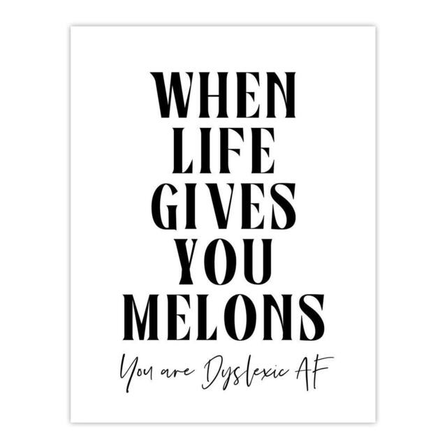 "Artery8 When Life Gives You Melons Dyslexic AF Funny Wall Art Print in White - Size: W12"" x H16""" - image 1