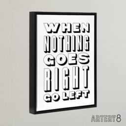 "Artery8 Nothing Goes Right Go Left Simple Motivational Framed Canvas Art Print in White - Size: W12"" x H16""" - thumbnail 2