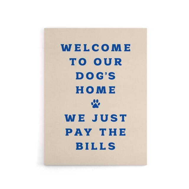 "Artery8 Welcome To Our Dogs Home Pet Owners Joke Funny Canvas Wall Art Print in Beige - Size: W12"" x H16""" - image 1