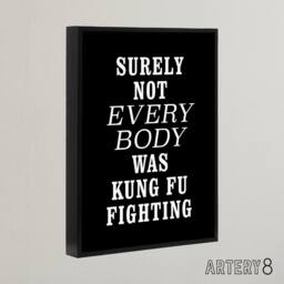 "Artery8 Surely Not Everybody Kung Fu Fighting Funny Black Framed Canvas Art - Size: W12"" x H16""" - thumbnail 2