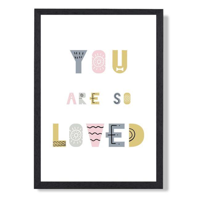 ARTZE Cute You are So Loved Pink Scandi Quote Framed Print SIZE: A3 with Black Frame - Size: A4 - image 1