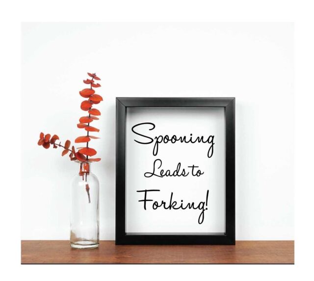 Spooning Leads To Forking Inspirational Quote in Frame