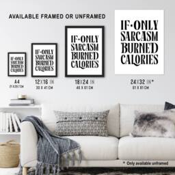 Artery8 If Only Sarcasm Burned Calories Black White Funny Framed Art Print - Size: A4 - thumbnail 3
