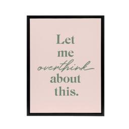 "Artery8 Let Me Overthink About This Pastel Pink Funny Framed Canvas Art Print - Size: W12"" x H16""" - thumbnail 1