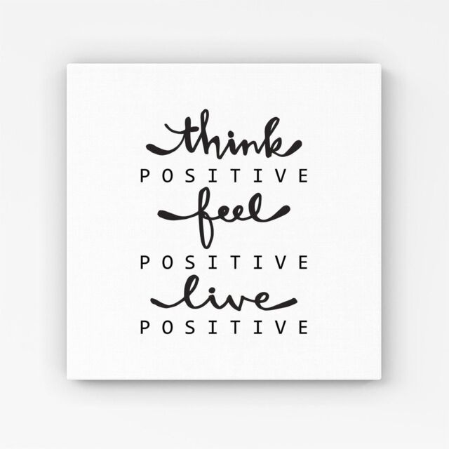 "Warren Reed - Designer Think Positive, Feel Positive, Live Positive Canvas in Black - Size: W16"" x H16""" - image 1