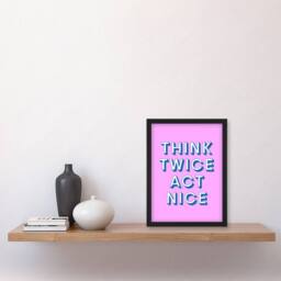Artery8 Think Twice Act Nice Pink Blue Bold Simple Framed Wall Art Print - Size: A4 - thumbnail 4