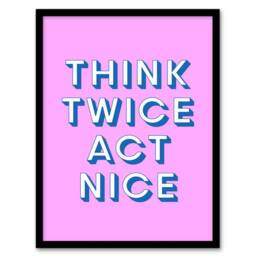 Artery8 Think Twice Act Nice Pink Blue Bold Simple Framed Wall Art Print - Size: A4 - thumbnail 1