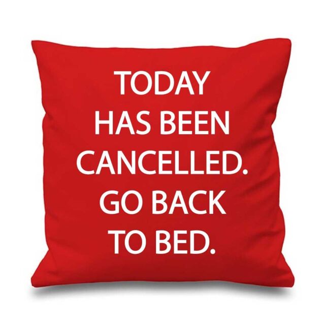 "60 SECOND MAKEOVER Red Cushion Cover Today Has Been Cancelled Go Back To Bed 16"" x 16"" Mum Friend Gift Decorative Cushion Home Mothers Day"