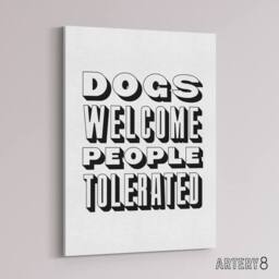 "Artery8 Dogs Welcome People Tolerated Funny Cheeky Canvas Wall Art Print in White - Size: W24"" x H32""" - thumbnail 2