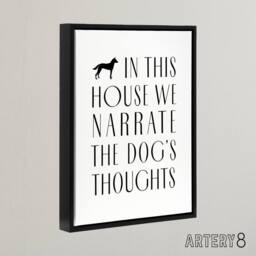 "Artery8 In This House We Narrate Dog Thoughts Funny Black Framed Canvas Art in White - Size: W12"" x H16""" - thumbnail 2