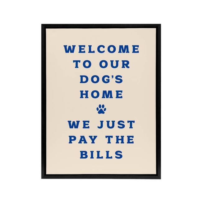 "Artery8 Welcome To Our Dogs Home Pet Owners Joke Funny Framed Canvas Art Print in Beige - Size: W12"" x H16""" - image 1