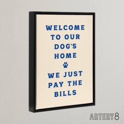 "Artery8 Welcome To Our Dogs Home Pet Owners Joke Funny Framed Canvas Art Print in Beige - Size: W12"" x H16""" - thumbnail 2