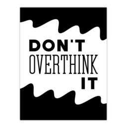 "Artery8 Don't Overthink It Black White Motivational Simple Wall Art Print - Size: W12"" x H16""" - thumbnail 1