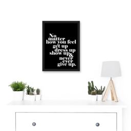 Artery8 Motivational Quote No Matter How You Feel A4 Artwork Framed Wall Art Print in Black - thumbnail 2