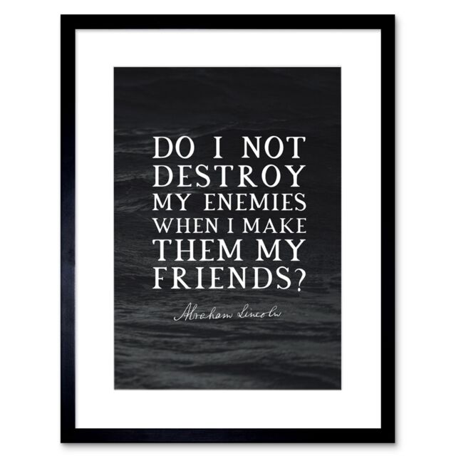 "Artery8 Wall Art Print Slate Quote Abraham Lincoln Destroy Enemies Artwork Framed 9X7 Inch in Black - Size: W7"" x H9""" - image 1