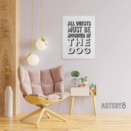 "Artery8 All Guests Must Be Approved By The Dog Funny Canvas Wall Art Print in White - Size: W24"" x H32""" - thumbnail 3