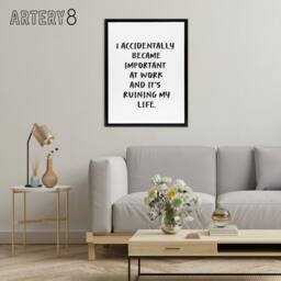 "Artery8 Accidentally Became Important At Work Funny Black Framed Canvas Art in White - Size: W12"" x H16""" - thumbnail 3