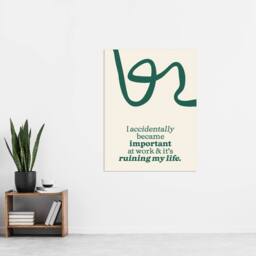 "Artery8 Accidentally Important At Work Ruining My Life Wall Art Print in Green - Size: W12"" x H16""" - thumbnail 4