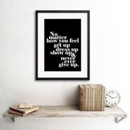 "Wee Blue Coo Motivational Quote No Matter How You Feel 12x16"" Framed Wall Art Print in Black - Size: W12"" x H16""" - thumbnail 2