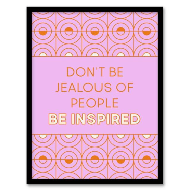 Artery8 Don't Be Jealous Be Inspired Pink Art Deco Design Framed Art Print - Size: A4 - image 1