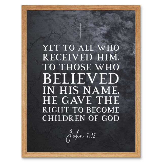 Artery8 Wall Art Print John 1:12 Belief The Right To Become Children Of God Christian Bible Verse Quote Scripture Typography Art Framed - image 1