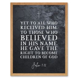 Artery8 Wall Art Print John 1:12 Belief The Right To Become Children Of God Christian Bible Verse Quote Scripture Typography Art Framed - thumbnail 1
