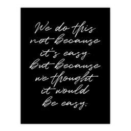 "Artery8 We Do This Not Because It's Easy Funny Cheeky Wall Art Print in Black - Size: W12"" x H16""" - thumbnail 1