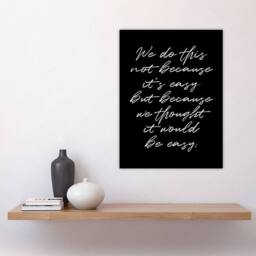 "Artery8 We Do This Not Because It's Easy Funny Cheeky Wall Art Print in Black - Size: W12"" x H16""" - thumbnail 4