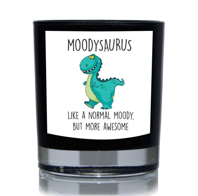 60 SECOND MAKEOVER Moodysaurus, Like A Normal Moody But More Awesome Dinosaur Funny 20cl Candle in Black