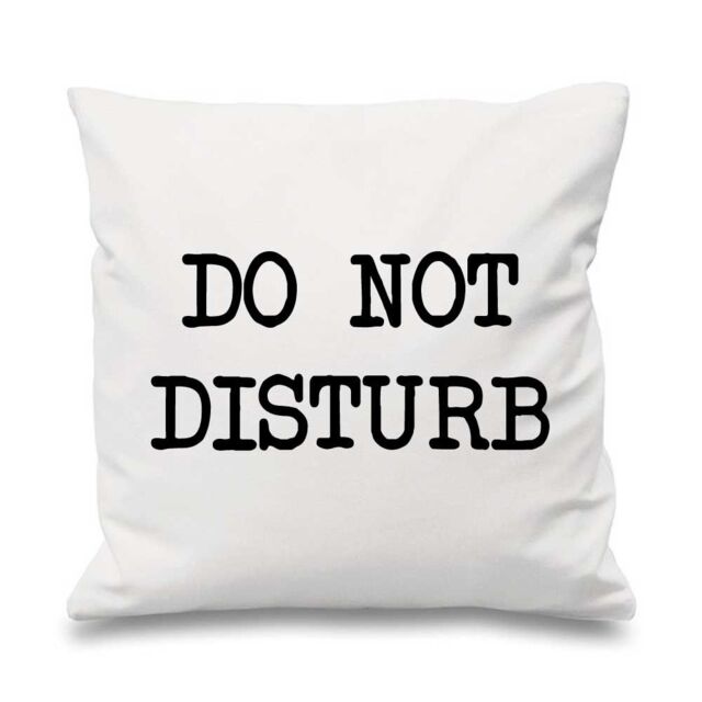 "60 SECOND MAKEOVER White Cushion Cover Do Not Disturb 16"" x 16"" Mum Friend Gift Decorative Cushion Home Mothers Day - Size: 40 cm x 40 cm"