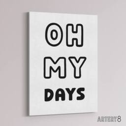 "Artery8 Oh My Days Black White Bold Modern Simple Canvas Wall Art Print - Size: W12"" x H16""" - thumbnail 2