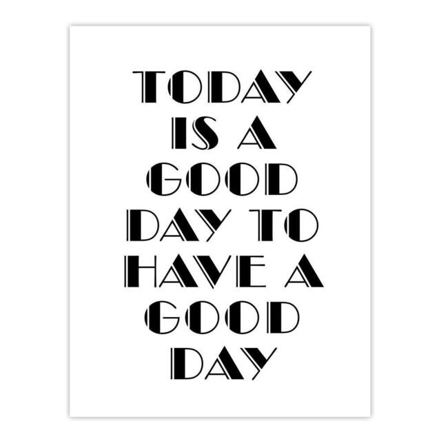 "Artery8 Good Day To Have A Good Day Today Motivational Wall Art Print in White - Size: W12"" x H16""" - image 1