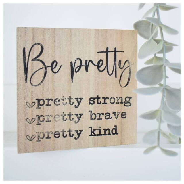 Amaya Rose Ltd Be Pretty Strong, Brave, Kind Solid Wood Sign Plaque. Shelf Décor in Beige - image 1