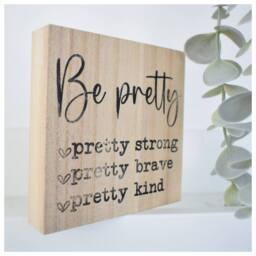 Amaya Rose Ltd Be Pretty Strong, Brave, Kind Solid Wood Sign Plaque. Shelf Décor in Beige - thumbnail 5