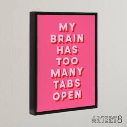"Artery8 My Brain Has Too Many Tabs Open Pink Funny Black Framed Canvas Art - Size: W12"" x H16""" - thumbnail 2