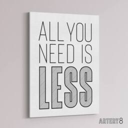 "Artery8 All You Need Is Less Black White Inspirational Canvas Wall Art Print - Size: W24"" x H32""" - thumbnail 2
