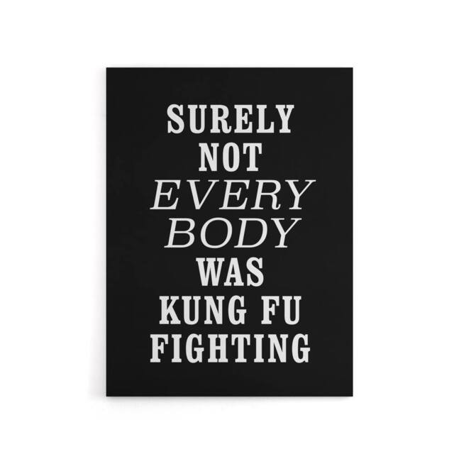 "Artery8 Surely Not Everybody Kung Fu Fighting Funny Canvas Wall Art Print in Black - Size: W12"" x H16""" - image 1