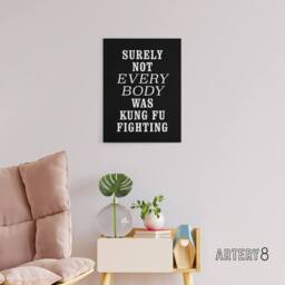 "Artery8 Surely Not Everybody Kung Fu Fighting Funny Canvas Wall Art Print in Black - Size: W12"" x H16""" - thumbnail 3