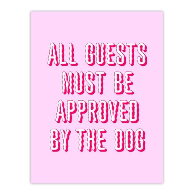 "Artery8 All Guests Must Be Approved By The Dog Pink Funny Wall Art Print - Size: W12"" x H16""" - image 1
